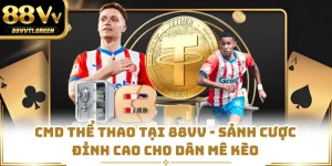 CMD Thể Thao Tại 88VV - Sảnh Cược Đỉnh Cao Cho Dân Mê Kèo