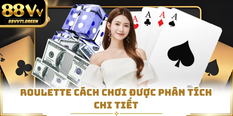 Roulette cách chơi được phân tích chi tiết