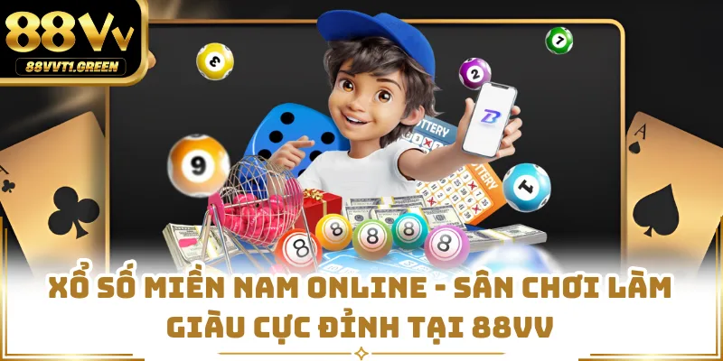 Xổ Số Miền Nam Online - Sân Chơi Làm Giàu Cực Đỉnh Tại 88VV